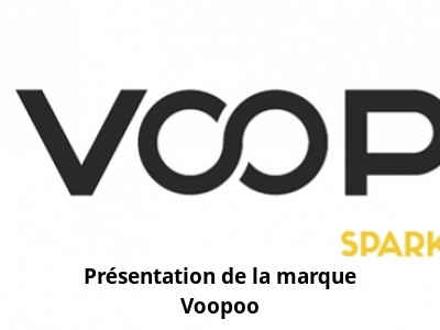 Présentation de la marque Voopoo