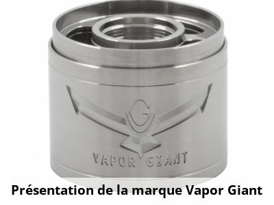 Présentation de la marque Vapor Giant