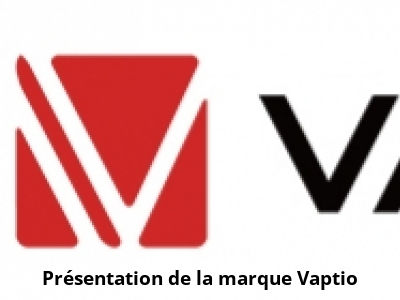 Présentation de la marque Vaptio
