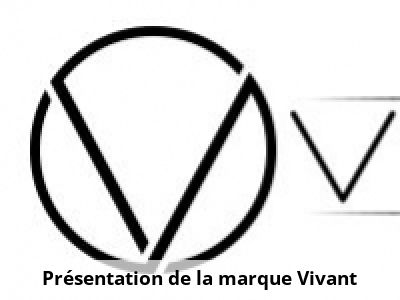 Présentation de la marque Vivant