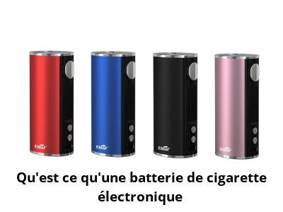 Qu'est ce qu'une batterie de cigarette électronique ?