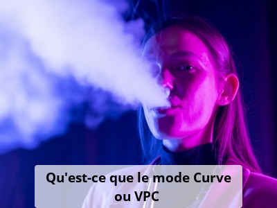 elfbar nachfüll pod läuft aus Qu'est-ce que le mode Curve ou VPC ?