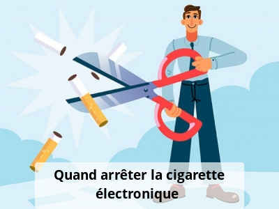 Quand arrêter la cigarette électronique ?