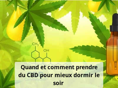 Quand et comment prendre du CBD pour mieux dormir le soir ?