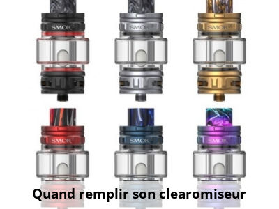 Quand remplir son clearomiseur