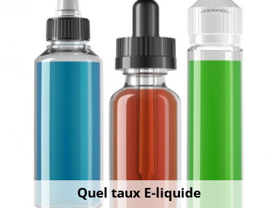Quel taux E-liquide ?