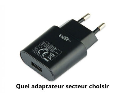 Quel adaptateur secteur choisir