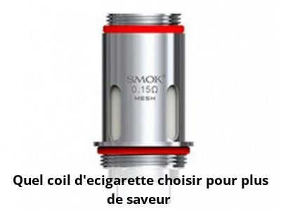 Quel coil d’ecigarette choisir pour plus de saveur ?