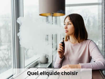 Quel eliquide choisir ?