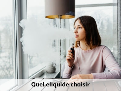 Quel eliquide choisir ?