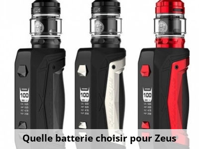 Quelle batterie choisir pour Zeus ?