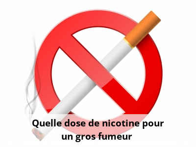 Quelle dose de nicotine pour un gros fumeur ?