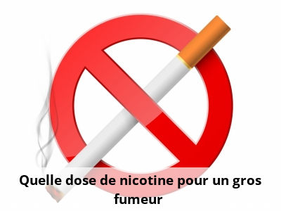 Quelle dose de nicotine pour un gros fumeur ?