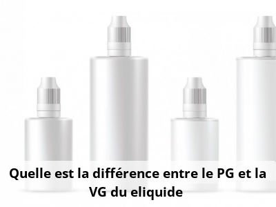 Quelle est la différence entre le PG et la VG du eliquide ?