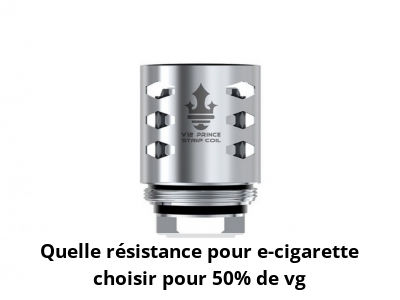 Quelle résistance pour e-cigarette choisir pour 50% de vg