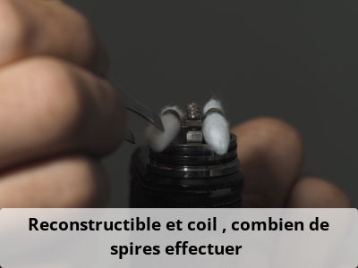 Reconstructible et coil : combien de spires effectuer ?