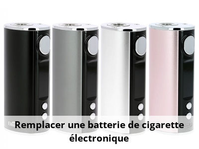 Remplacer une batterie de cigarette électronique