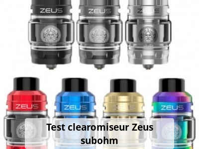 Test clearomiseur Zeus subohm
