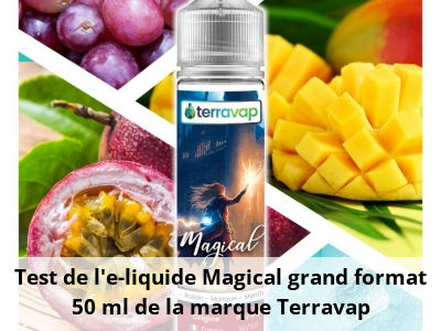 Test de l'e-liquide Magical grand format 50 ml de la marque Terravap