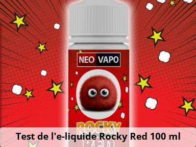 Test de l’e-liquide Rocky Red 100 ml