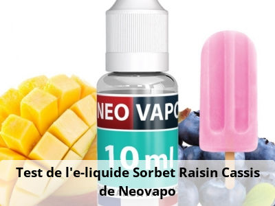 Test de l'e-liquide Sorbet Raisin Cassis de Neovapo