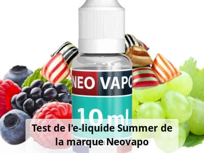 Test de l’e-liquide Summer de la marque Neovapo