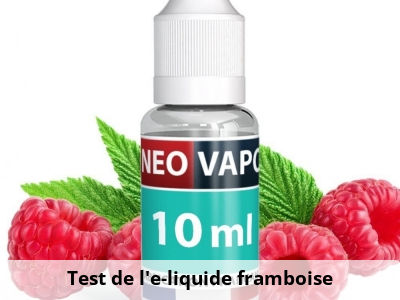 Test de l’e-liquide framboise