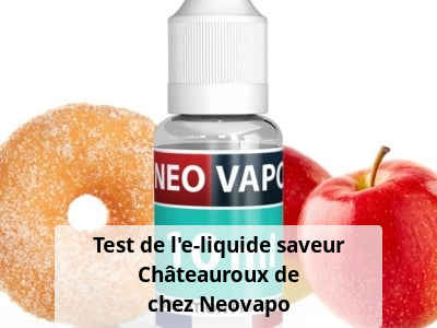 Test de l'e-liquide saveur Châteauroux de chez Neovapo
