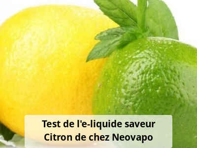 Test de l'e-liquide saveur Citron de chez Neovapo