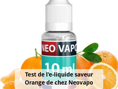 Test de l'e-liquide saveur Orange de chez Neovapo