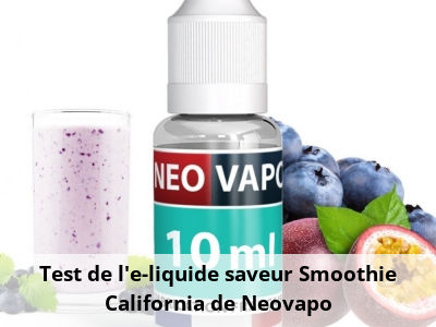 Test de l'e-liquide saveur Smoothie California de Neovapo