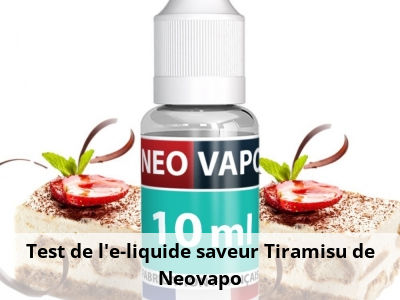 Test de l'e-liquide saveur Tiramisu de Neovapo