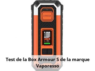 Test de la Box Armour S de la marque Vaporesso