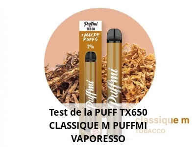 Test de la PUFF TX650 CLASSIQUE M PUFFMI VAPORESSO