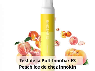 Test de la Puff Innobar F3 Peach Ice de chez Innokin