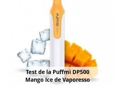 Test de la Puffmi DP500 Mango Ice de Vaporesso