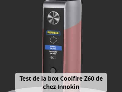 Test de la box Coolfire Z60 de chez Innokin