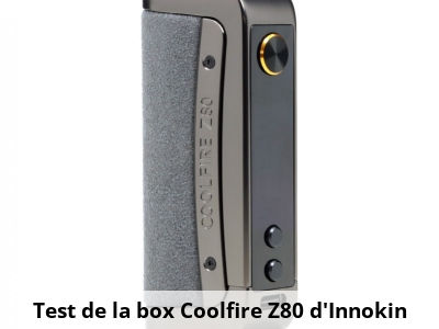 Test de la box Coolfire Z80 d’Innokin