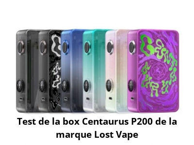 Test de la box Centaurus P200 de la marque Lost Vape