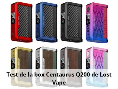 Test de la box Centaurus Q200 de Lost Vape