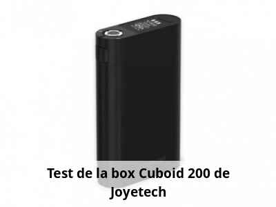 Test de la box Cuboid 200 de Joyetech