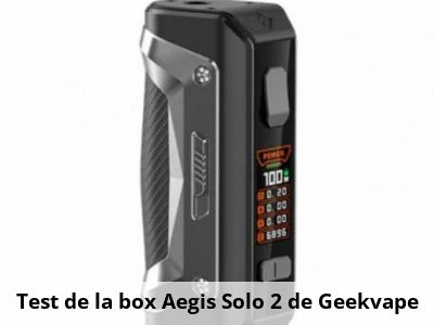 Test de la box Aegis Solo 2 de Geekvape