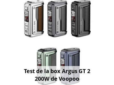 Test de la box Argus GT 2 200W de Voopoo