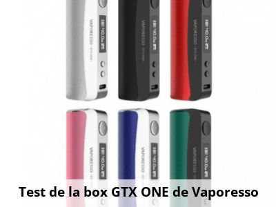 Test de la box GTX ONE de Vaporesso 
