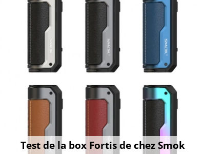 Test de la box Fortis de chez Smok