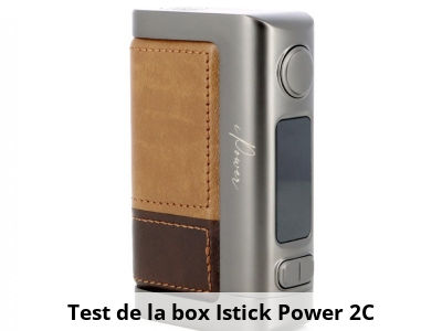 Test de la box Istick Power 2C