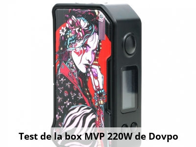 Test de la box MVP 220W de Dovpo