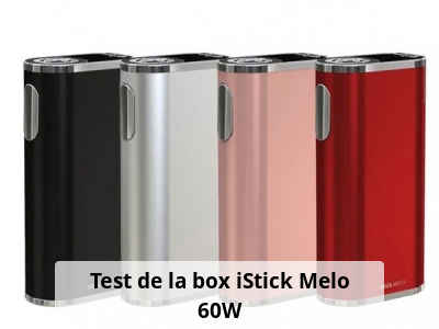 Test de la box iStick Melo 60W