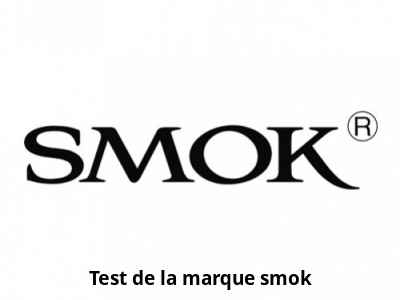 Test de la marque smok