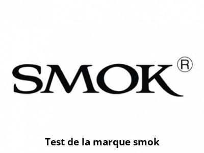 Test de la marque smok